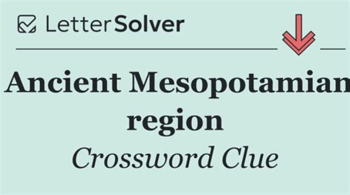 Ancient Mesopotamian region Crossword Clue Thomas Joseph